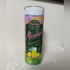 20oz Stainless Steel Tumbler 100% Contains or Will Soon Contain Alcohol